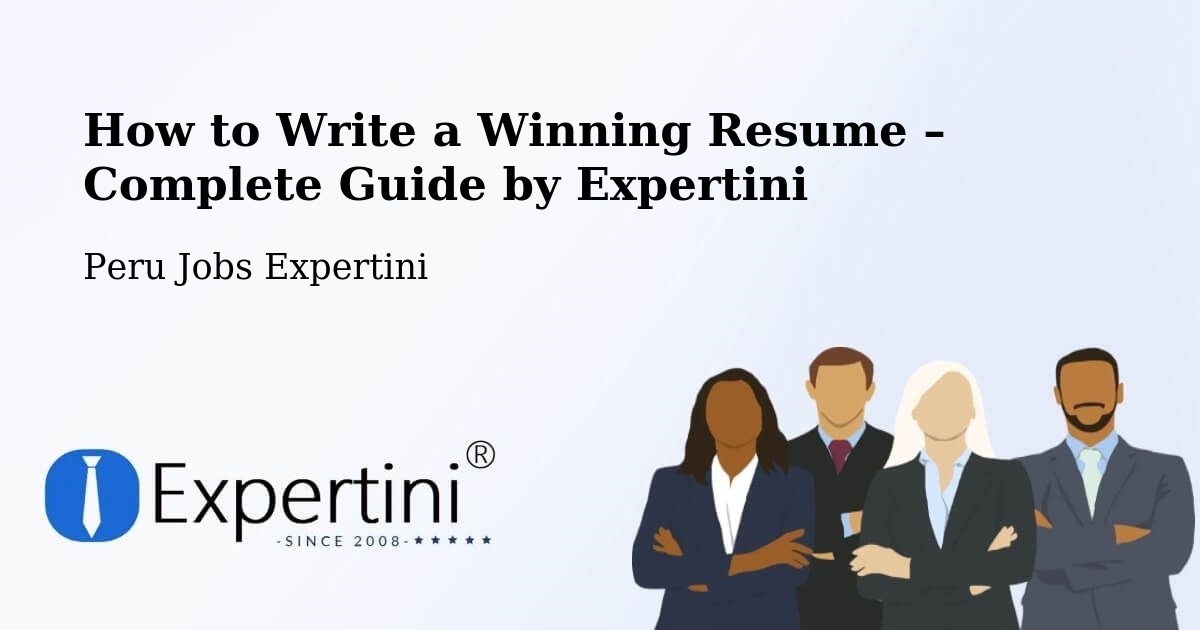 Resume Writing Guide for Job Seekers – Tacna - Tacna, Peru Jobs Expertini